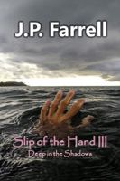 Slip of the Hand III: Deep in the Shadows 1937588807 Book Cover