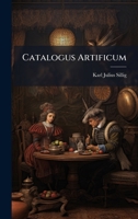 Catalogus Artificum (Latin Edition) 1024547450 Book Cover