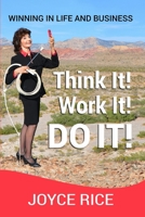 Think It! Work It! Do It!: Winning in Life and Business 1794617914 Book Cover