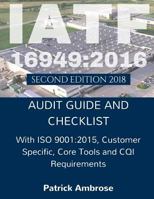 Iatf 16949: 2016 Plus ISO 9001:2015: Assessment (Audit) Guide and Checklist 154703355X Book Cover
