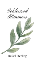 Goldenrod Glimmers 1805666738 Book Cover
