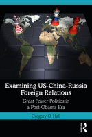 Examining US-China-Russia Foreign Relations 0367250713 Book Cover