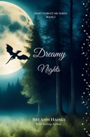 Dreamy Nights (Don't Forget Me) B0FK1QVSMC Book Cover