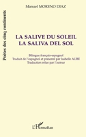 La salive du soleil: La saliva del sol (Poètes Des Cinq Continents) (French Edition) 2296045022 Book Cover