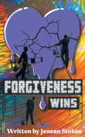 Forgiveness Wins 1636926010 Book Cover