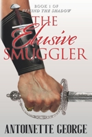 The Elusive Smuggler 1914160045 Book Cover