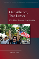 One Alliance, Two Lenses: U.S.-Korea Relations in a New Era 0804763690 Book Cover
