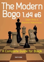 The Modern Bogo 1.D4 E6: A Complete Guide for Black 9056914952 Book Cover
