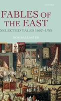 Fables of the East: Selected Tales 1662-1785 0199267359 Book Cover