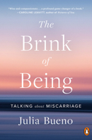 The Brink of Being: Talking about Miscarriage 0143133233 Book Cover