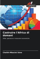 Costruire l'Africa di domani (Italian Edition) 6200844194 Book Cover