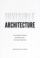 Invisible Architecture B0HD9Q2D55 Book Cover