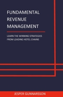 Fundamental Revenue Management: Learn the winning strategies from leading hotel chains 915310465X Book Cover