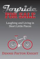 Joyride for Sale: Laughing and Living in Short Little Pieces 1480807141 Book Cover