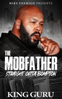 The Mobfather: Straight Outta Bompton (Book One) B0DQL4891F Book Cover