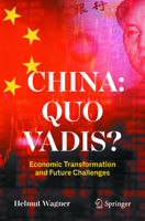 China: Quo Vadis?: Economic Transformation and Future Challenges 3658480386 Book Cover
