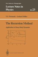 The Recursion Method: Application to Many-Body Dynamics (Lecture Notes in Physics New Series M) 366214512X Book Cover