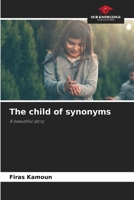 The child of synonyms: A beautiful story 6204154362 Book Cover