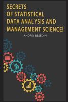 Secrets of Statistical Data Analysis and Management Science! 194843332X Book Cover