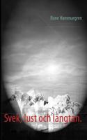 Svek, lust och längtan. 9174630385 Book Cover
