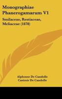 Monographiae Phanerogamarum V1: Smilaceae, Restiaceae, Meliaceae (1878) 1167253906 Book Cover