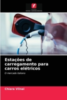 Estações de carregamento para carros elétricos: O mercado italiano 6203300896 Book Cover