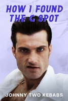 How I Found The G Spot B08XLGG7ZZ Book Cover