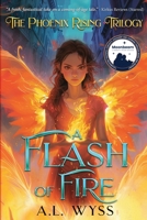 A Flash of Fire: The Phoenix Rising Trilogy, Book 1 1960479040 Book Cover