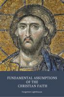 Fundamental Assumptions of the Christian Faith 1734226226 Book Cover