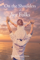 On the Shoulders of Just Folks 1639616519 Book Cover
