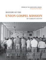 History of the Union Gospel Mission 0875656099 Book Cover