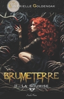 Brumeterre 2 - La Soumise: fantasy libertine et contemporaine (French Edition) 2958546101 Book Cover