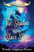 The Shadow of the Slave Ship (Shadows of the Past) 1912513129 Book Cover