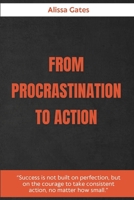 From Procrastination to Action B0DZF3L937 Book Cover
