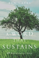 A Word That Sustains: 40 Reflections for Today 1625861877 Book Cover