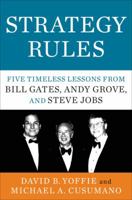 Strategy Rules: Five Timeless Lessons from Bill Gates, Andy Grove, and Steve Jobs 0062373951 Book Cover