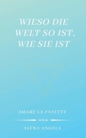 Wieso die Welt so ist, wie sie ist B0932CXBS6 Book Cover