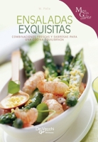 Ensaladas exquisitas: Combinaciones frescas y sabrosas para una cocina equilibrada (Spanish Edition) B0H5X8TKYC Book Cover