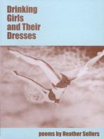 Drinking Girls and Their Dresses: Poems (New Series #2) 0916272745 Book Cover
