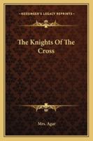 The Knights Of The Cross 1163287733 Book Cover