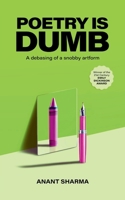 Poetry is Dumb. B0F7C9GRF4 Book Cover