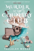 Murder at the Country Club (A Sheriff Sandy Sumner Cozy Fantasy) B0FP51YBYJ Book Cover