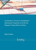 Composition, Structure and Magneto-Mechanical Properties of Ni-MN-Ga Magnetic Shape-Memory Alloys 3832525319 Book Cover