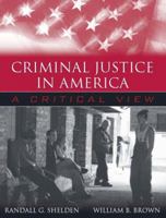Criminal Justice in America: A Critical View 0205374646 Book Cover