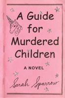 A Guide for Murdered Children 0399574522 Book Cover