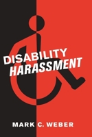 Disability Harassment (Critical America Series) 081479405X Book Cover