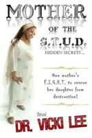 Mother of The STUD: Hidden Secrets 1516913833 Book Cover
