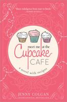 Meet me at the Cupcake café 1492694827 Book Cover