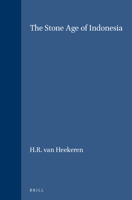The Stone Age of Indonesia (Verhandelingen Van Het Koninklijk Instituut Voor Taal-, Land) 9004285857 Book Cover