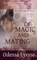 Of Magic and Mating 1479389269 Book Cover